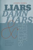 Liars, Damn Liars, and Storytellers: Essays on Traditional and Contemporary Storytelling