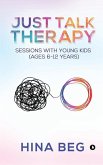 Just Talk Therapy: Sessions with Young Kids (Ages 6-12 years)