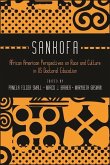 Sankofa: African American Perspectives on Race and Culture in Us Doctoral Education