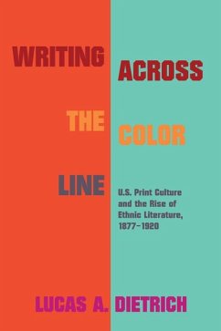 Writing Across the Color Line - Dietrich, Lucas A