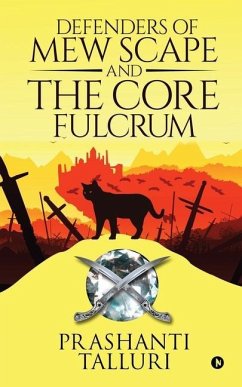 Defenders of Mew Scape And The Core Fulcrum - Prashanti Talluri