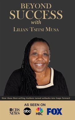 Beyond Success with Lilian Tsitsi Musa - Musa, Lilian Tsitsi