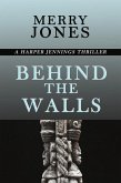 Behind the Walls