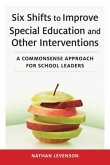 Six Shifts to Improve Special Education and Other Interventions