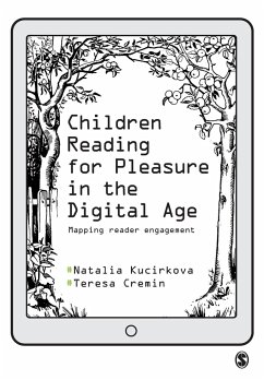 Children Reading for Pleasure in the Digital Age - Kucirkova, Natalia;Cremin, Teresa