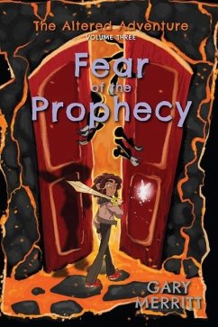 The Altered Adventure: Fear Of The Prophecy - Merritt, Gary