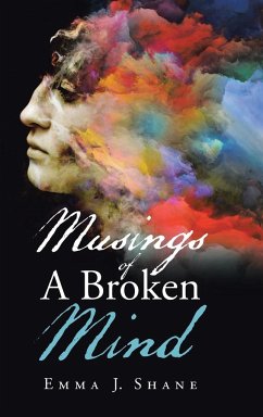 Musings of a Broken Mind - Shane, Emma J.