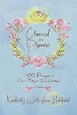 Crowned in Promise: 100 Prayers for Your Children