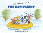 Life Lessons from the Bad Rabbit