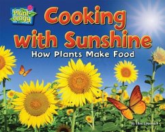 Cooking with Sunshine: How Plants Make Food - Lawrence, Ellen