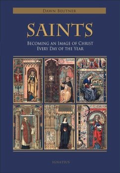 Saints: Becoming an Image of Christ Every Day of the Year - Beutner, Dawn Marie