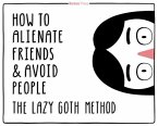 The Lazy Goth Method