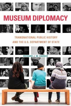 Museum Diplomacy - Harker, Richard J W