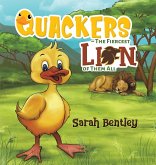 Quackers - The Fiercest Lion of Them All