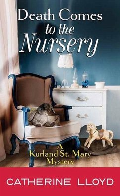 Death Comes to the Nursery: A Kurland St. Mary Mystery - Lloyd, Catherine