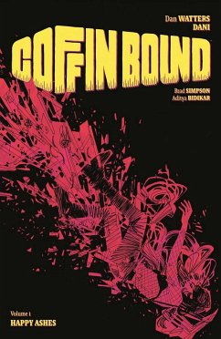 Coffin Bound Volume 1: Happy Ashes - Watters, Dan