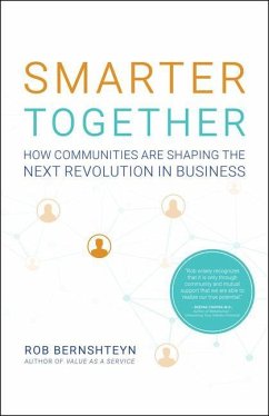 Smarter Together: How Communities Are Shaping the Next Revolution in Business - Bernshteyn, Rob