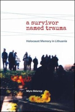 A Survivor Named Trauma - Sklarew, Myra
