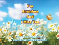 I'm Grandma And I Miss You - Edwards, June Cheryl Williams