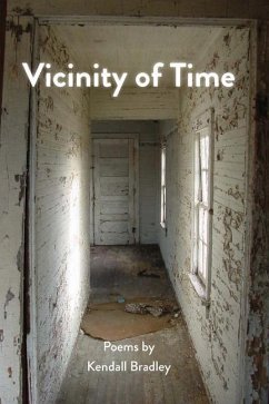 Vicinity of Time - Bradley, Kendall