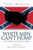 White Men Can't Hump (As Good As Black Men)
