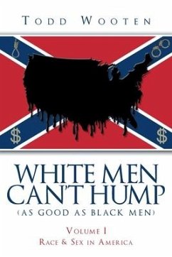 White Men Can't Hump (As Good As Black Men) - Wooten, Todd