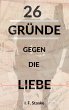 26 Gründe gegen die Liebe - Bild 1