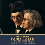 The Complete Fairy Tales of the Brothers Grimm (MP3-Download)