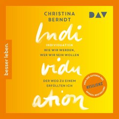 Individuation. Wie wir werden, wer wir sein wollen. Der Weg zu einem erfüllten Ich (MP3-Download) - Berndt, Christina