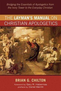 The Layman's Manual on Christian Apologetics (eBook, ePUB)