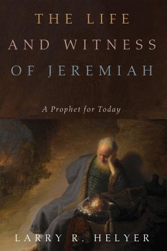 The Life and Witness of Jeremiah (eBook, ePUB)