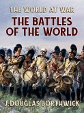 The Battles Of The World (eBook, ePUB) The Battles Of The World (eBook, ePUB)