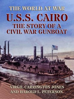 U.S.S. Cairo: The Story Of A Civil War Gunboat (eBook, ePUB) - Jones, Virgil Carrington