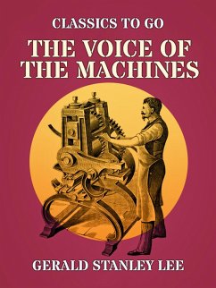 The Voice Of The Machines (eBook, ePUB) - Lee, Gerald Stanley