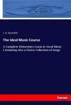 The Ideal Music Course - Sprenkel, J. A.