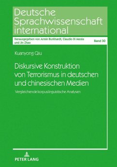 Diskursive Konstruktion von Terrorismus in deutschen und chinesischen Medien - Qiu, Kuanyong