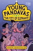Young Pandavas: The City of Elephants (eBook, ePUB)