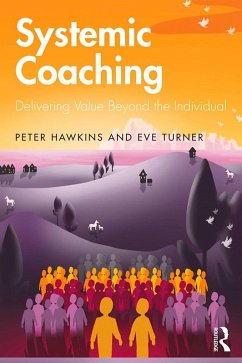 Systemic Coaching (eBook, PDF) - Hawkins, Peter; Turner, Eve