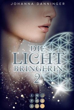 Die Lichtbringerin Bd.2 (eBook, ePUB) - Danninger, Johanna