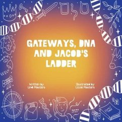Gateways, DNA and Jacob's Ladder (eBook, ePUB) - Masters, Lindi
