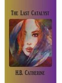 The Last Catalyst (eBook, ePUB) The Last Catalyst (eBook, ePUB)