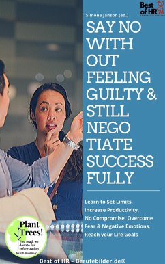 Say No without Feeling Guilty & still Negotiate Successfully (eBook, ePUB) - Janson, Simone