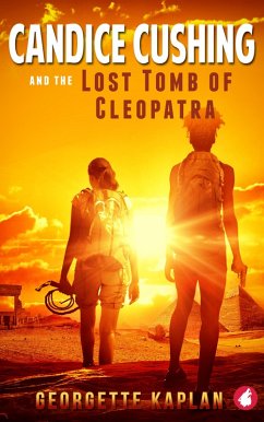Candice Cushing and the Lost Tomb of Cleopatra (eBook, ePUB) - Kaplan, Georgette