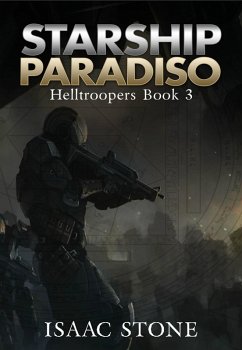 Starship Paradiso (Helltroopers, #3) (eBook, ePUB) - Stone, Isaac; Argo, Sean-Michael