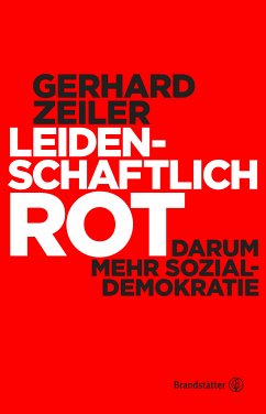 Leidenschaftlich Rot (eBook, ePUB) - Zeiler, Gerhard