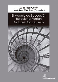 El modelo de educación relacional Fontán (eBook, ePUB) - Colén, M. Teresa; Medina, José Luis