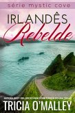 Irlandês Rebelde (Mystic Cove, #4) (eBook, ePUB)