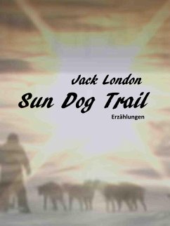 Cover Sun Dog Trail (eBook, ePUB)