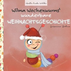 Wilma Wochenwurms wunderbare Weihnachtsgeschichte (eBook, ePUB)