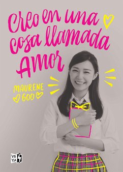 Creo en una cosa llamada amor (eBook, ePUB) - Goo, Maurene